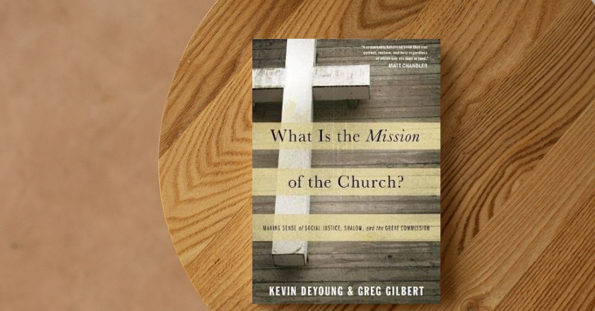 On What Is the Mission of the Church, with Kevin DeYoung (Missions Talk, Ep. 12)