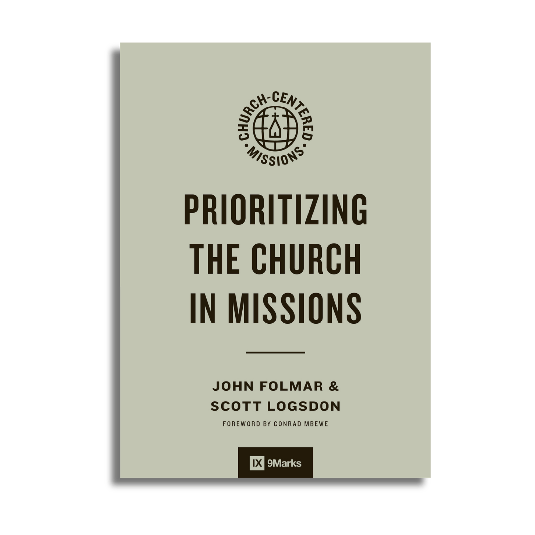 Prioritizing the Church in Missions